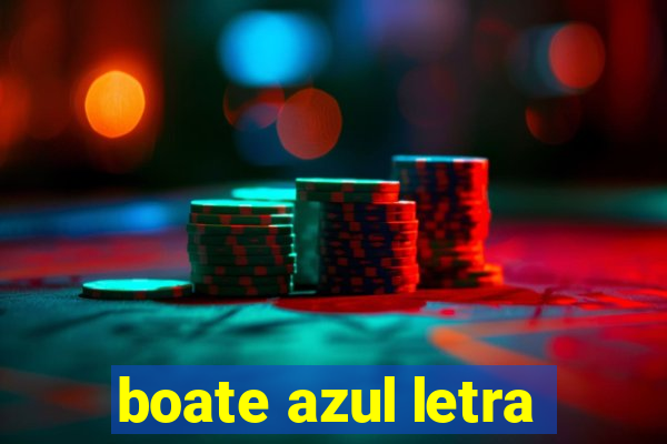 boate azul letra